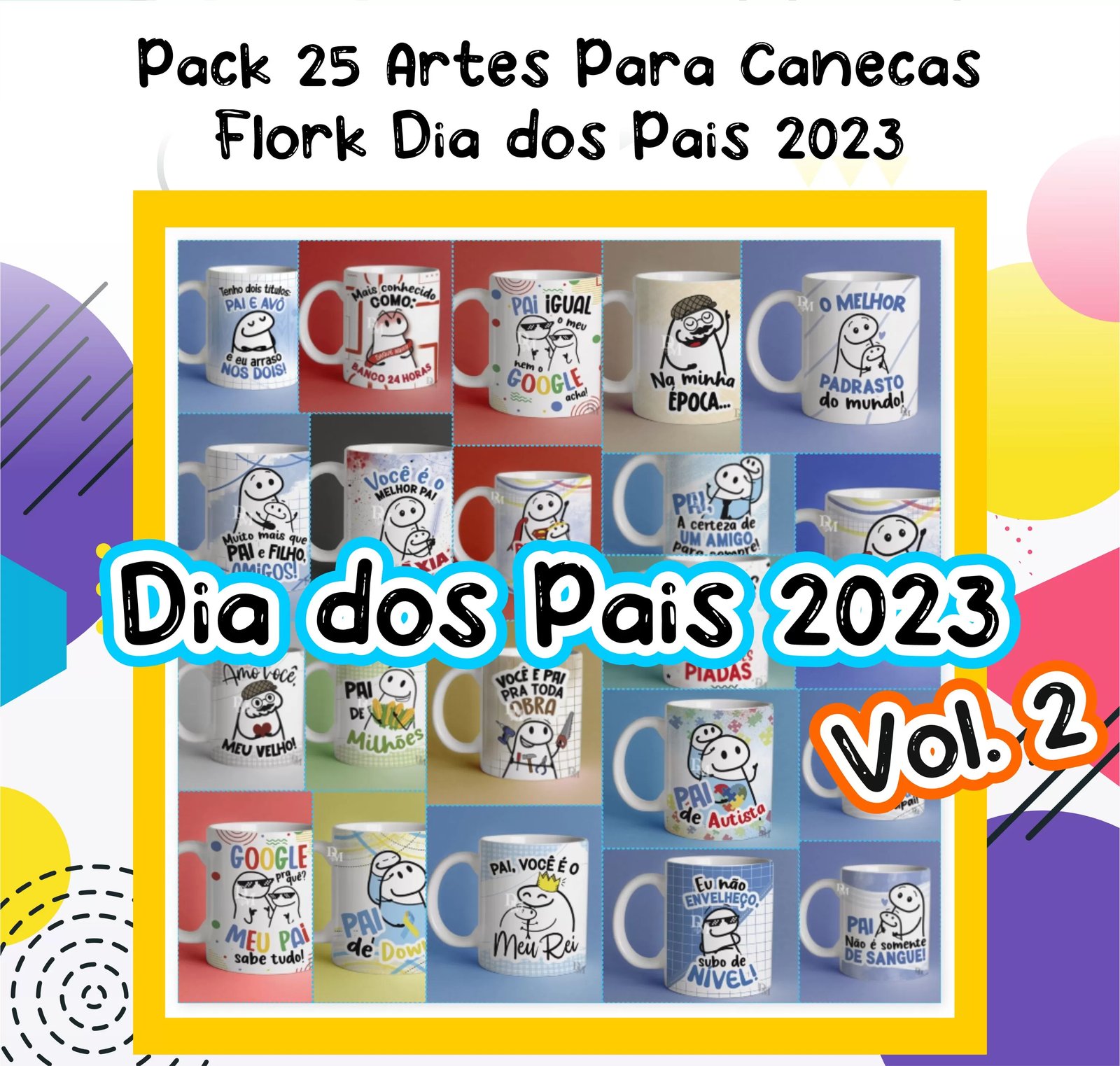 Artes Para Caneca Dia Dos Pais 2023 Flork Vol 2: Uma Ideia Criativa e Personalizada de Presente - Janete Artes