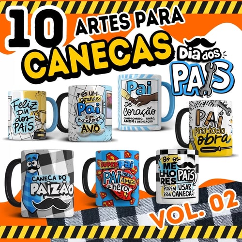 Kit 10 Artes Para Canecas Dia Dos Pais 2023 PNG Vol 02