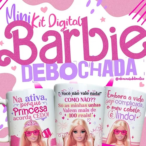 Kit 6 Artes Para Canecas Barbie Debochada 2023
