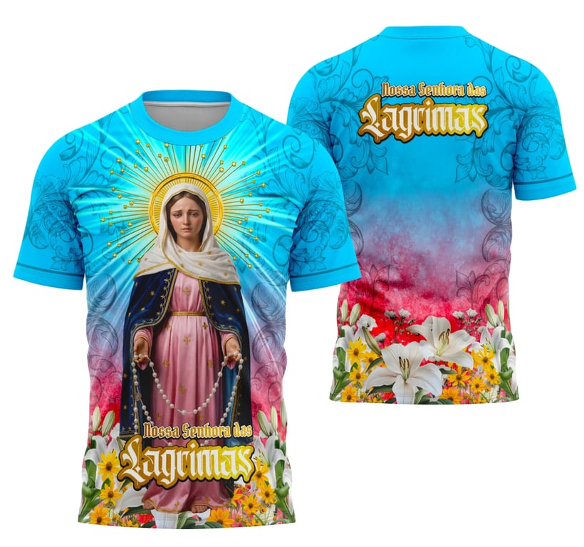 Arte Camisa Nossa Senhora das Lágrimas Religião